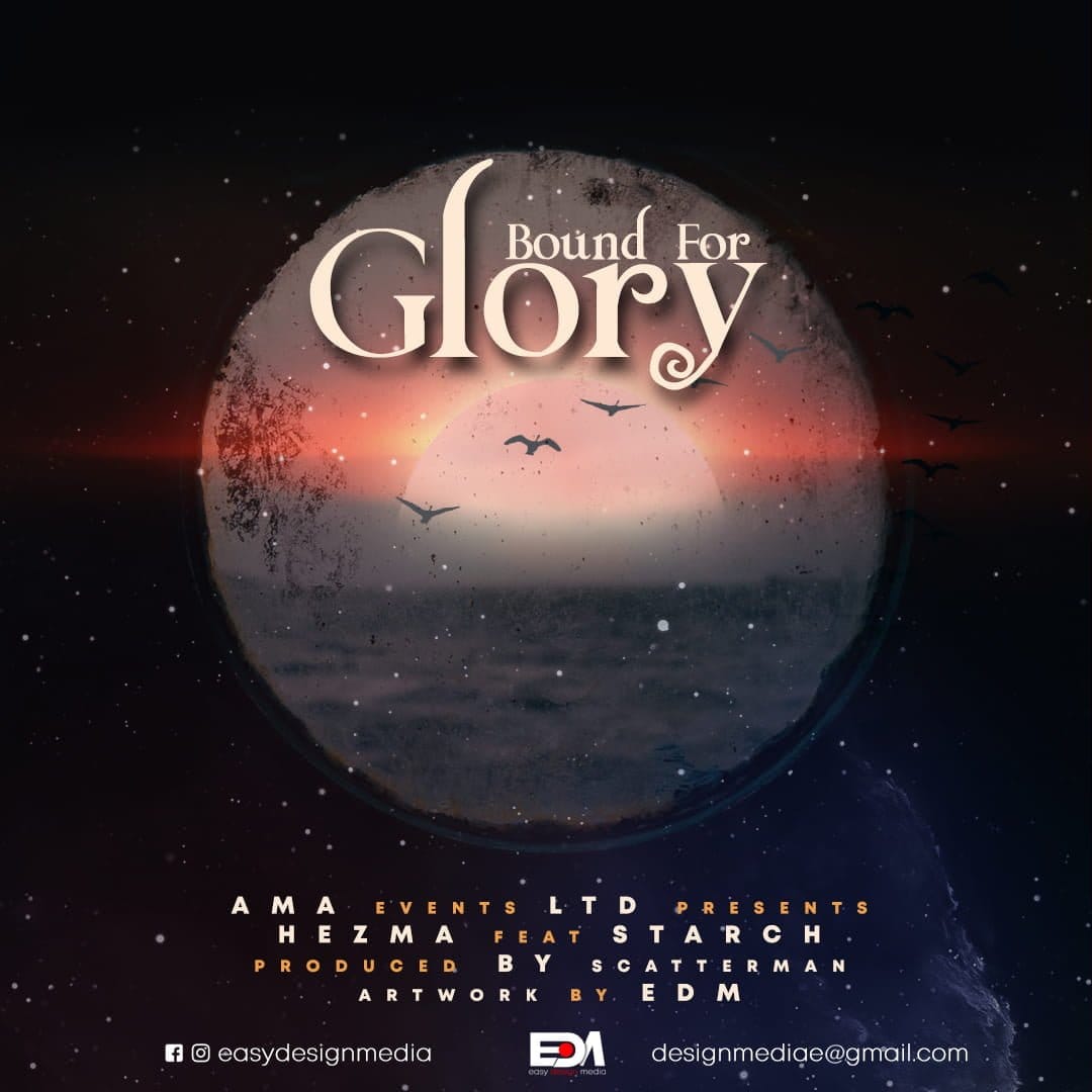 Hezma Ft Starch-Bound For Glory (Lyric Video)