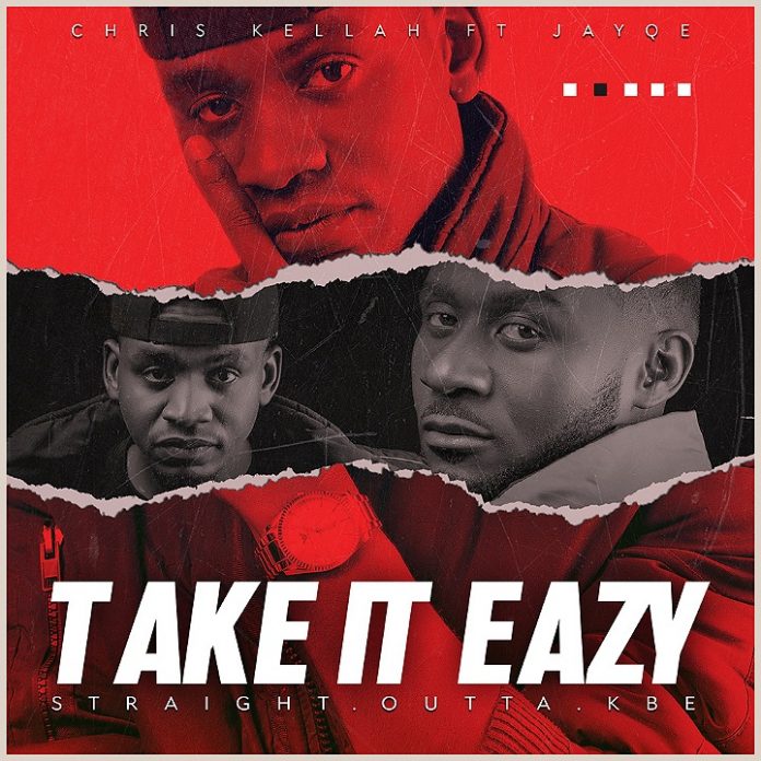 Chris Kellah Ft. JayQe - Take It Eazy