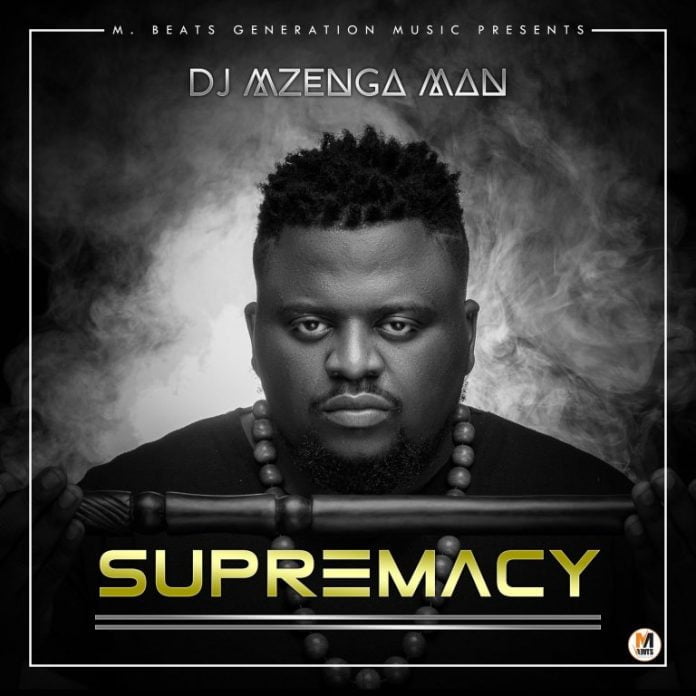 DJ Mzenga Man-Supremacy Album