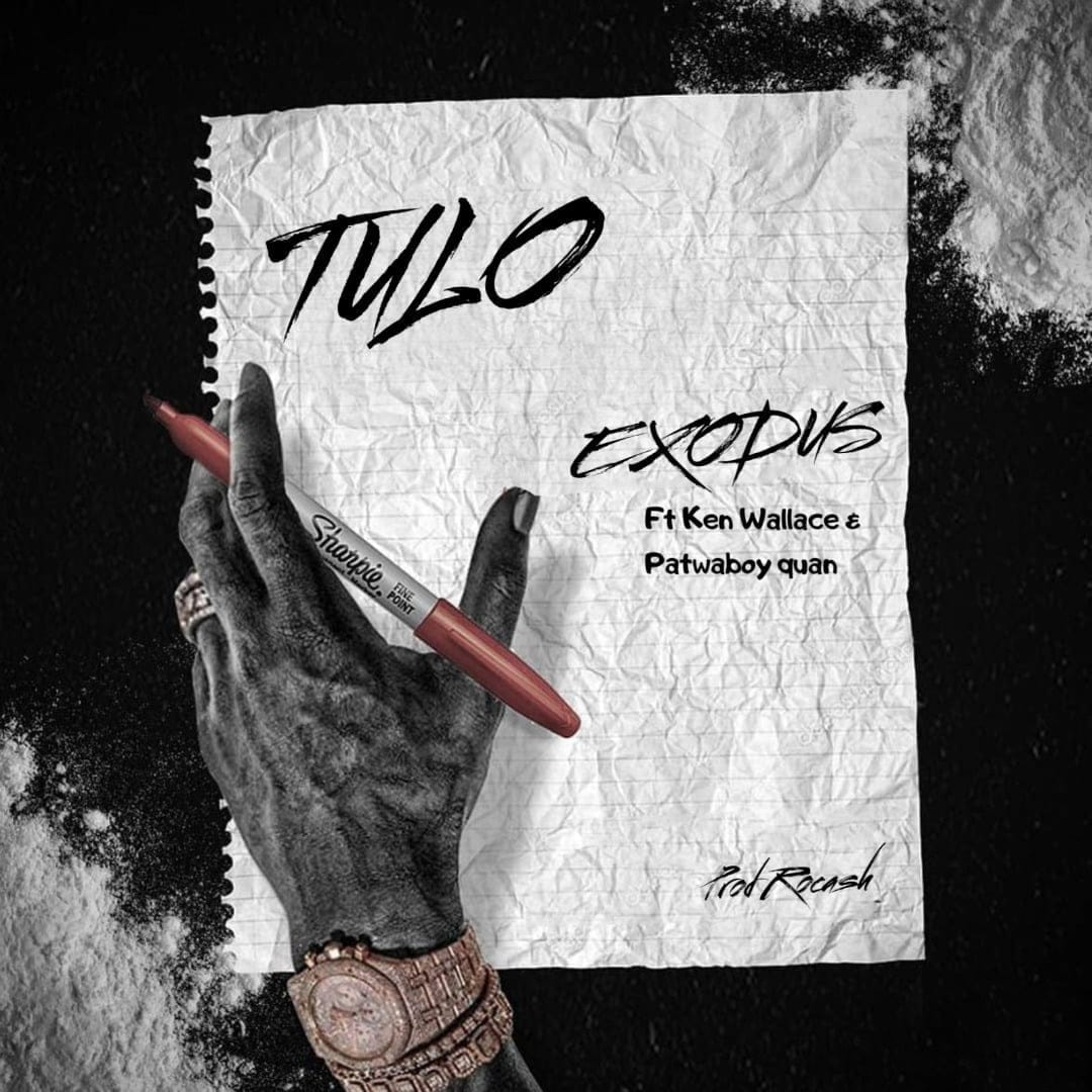 De Exodus Ft. Ken Wallace & Patwaboy – Tulo De Exodus Ft. Ken Wallace Patwaboy Tulo