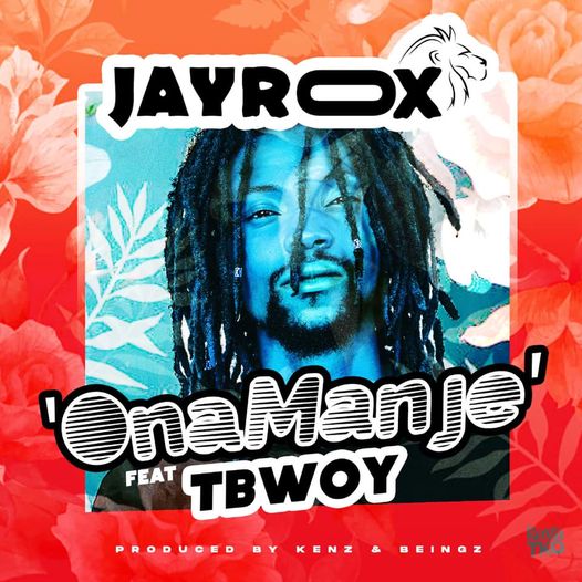 Jay Rox Ft. T Bwoy - Ona Manje