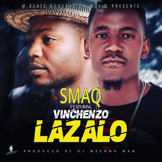 Smaq Ft. Vinchenzo - Lazalo