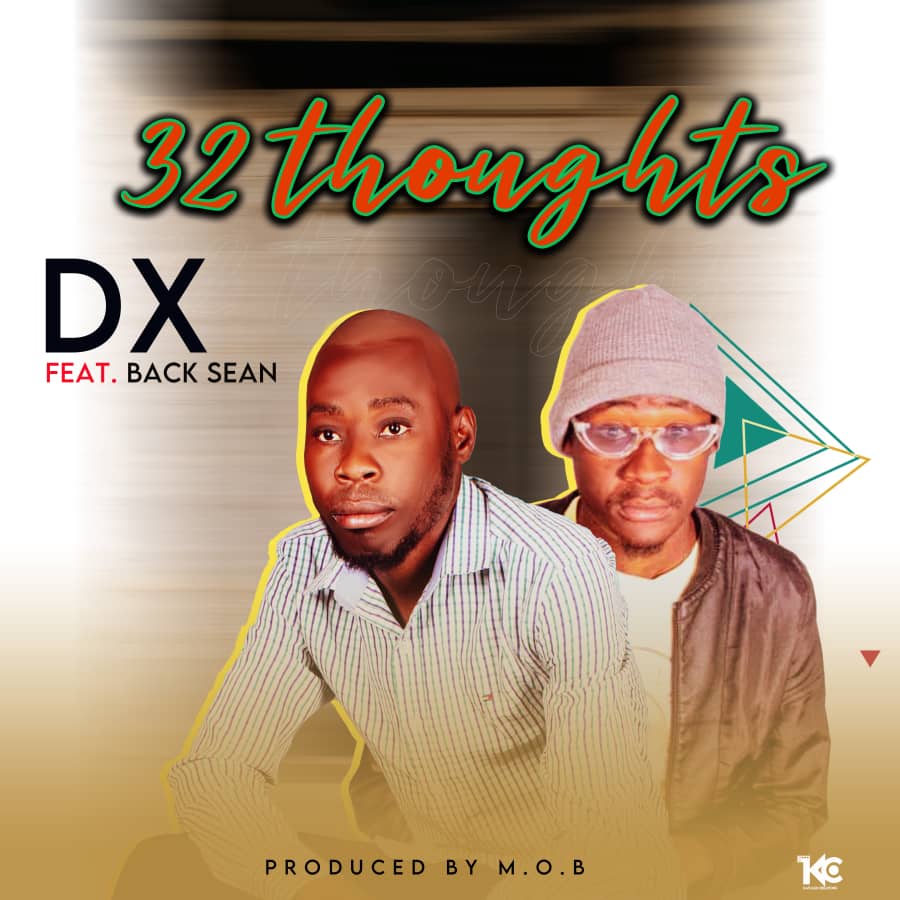 Dx Ft. Back Sean – 32 Thoughts Dx Ft. Back Sean 32 Thoughts