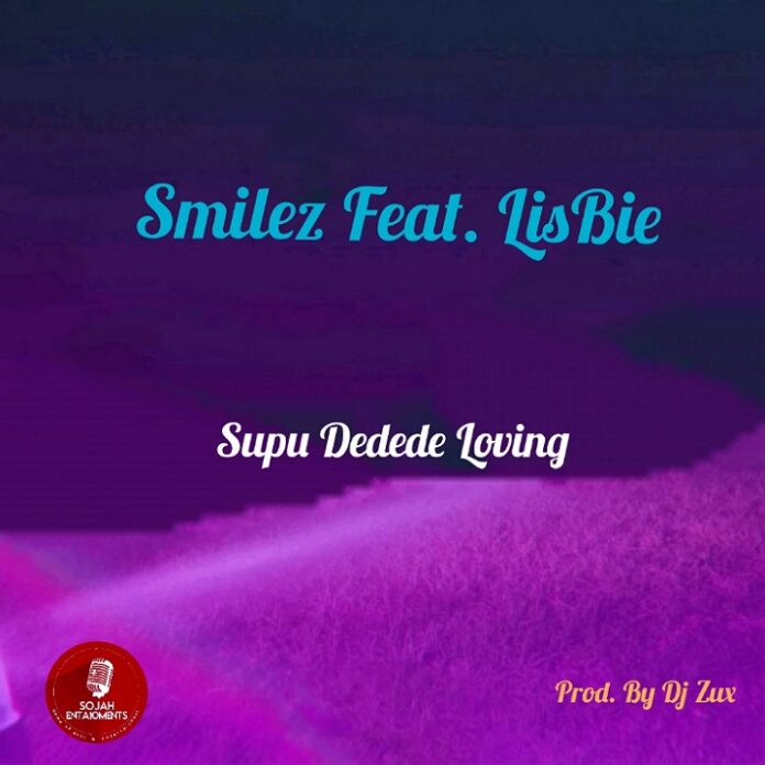 Smilez Ft. LisBie - Supu Dedede Loving