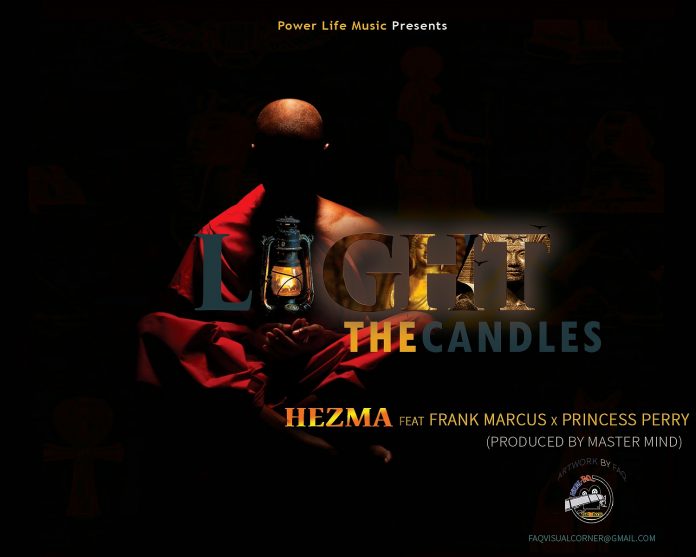 Hezma Ft Frank Marcus & Princess Perry-Light The Candles