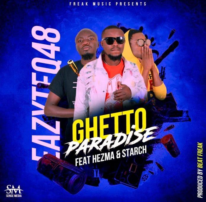 Eazyteq 48 ft Hezma & Starch – Ghetto Paradise
