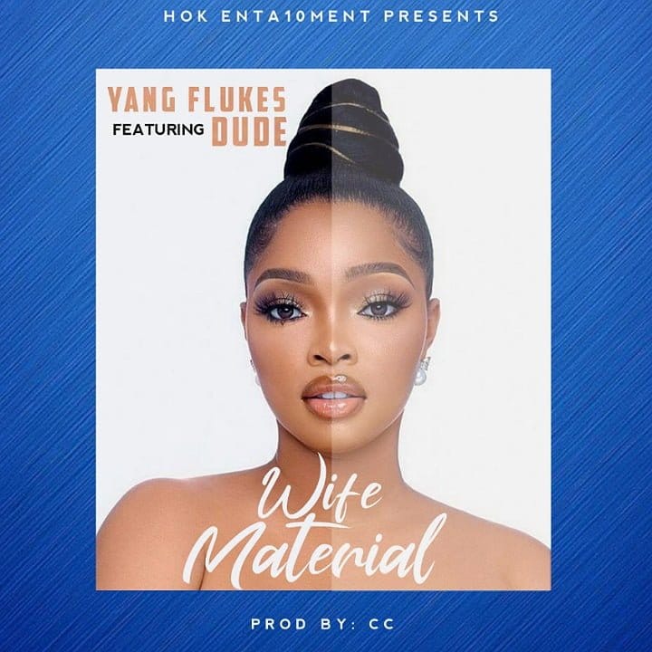 Yang Flukes ft Dude Wife Material mp3 Image