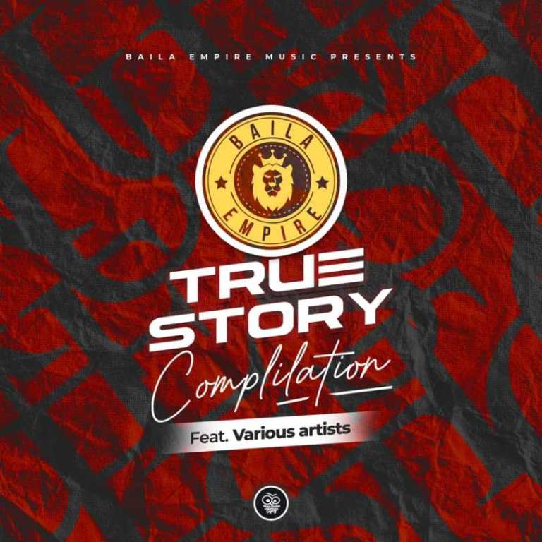 Baila Empire ft Various Artist-True Story Compilation