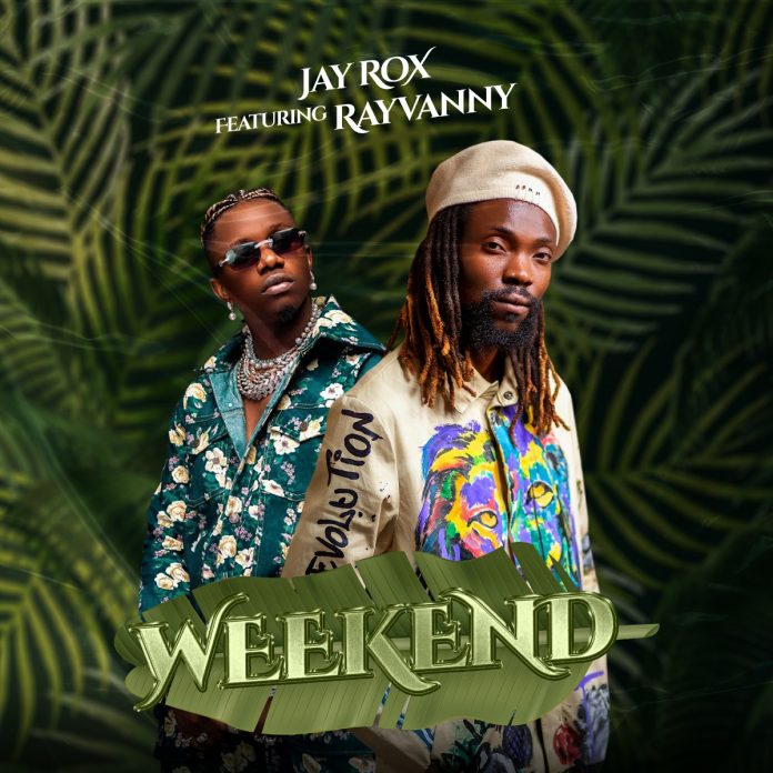 Jay Rox Ft Rayvanny-Weekend