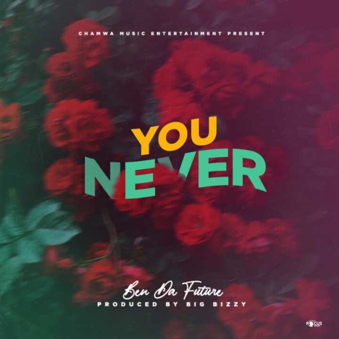 Ben Da Future-You Never Prod Big Bizzy