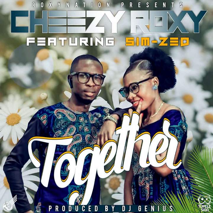 Cheezy Roxy ft SIM-ZED-Together