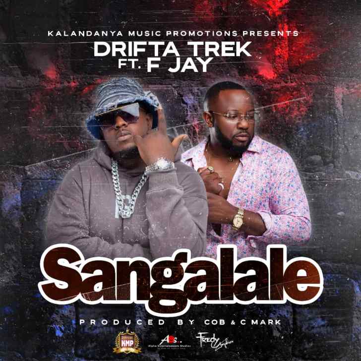 Drifta Trek ft F Jay-Sangalale