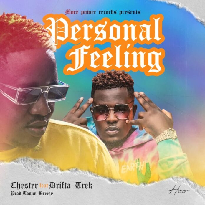 Chester Ft Drifta Trek-Personal Feeling mp3