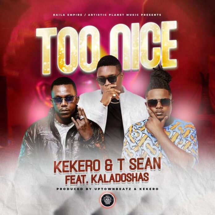 Kekero & T-Sean Ft Kaladoshas-Too Nice mpe