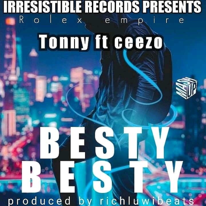 Tonny Ft Ceezo Besty