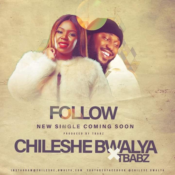 Chileshe Bwalya Ft Tbabz Follow