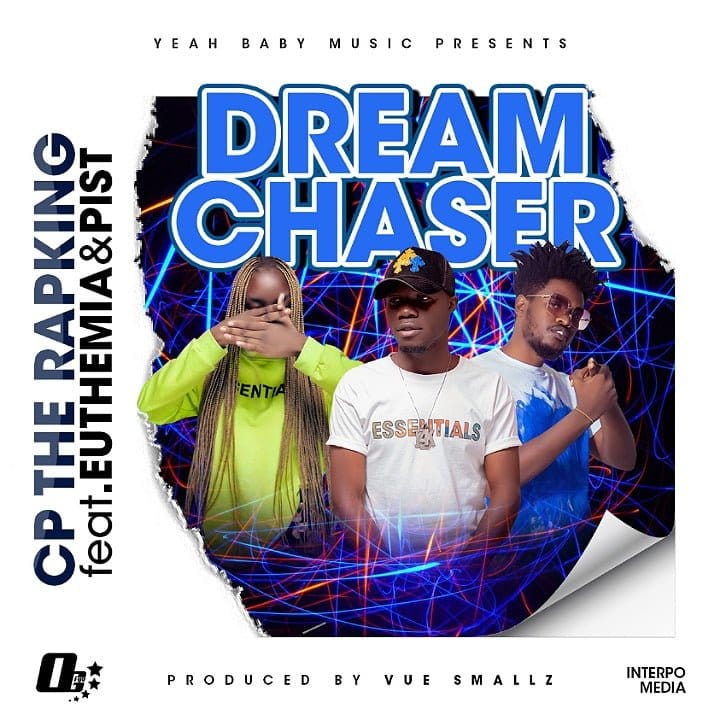 Cp The RapKing Ft Pist Euthemia Dream Chaser