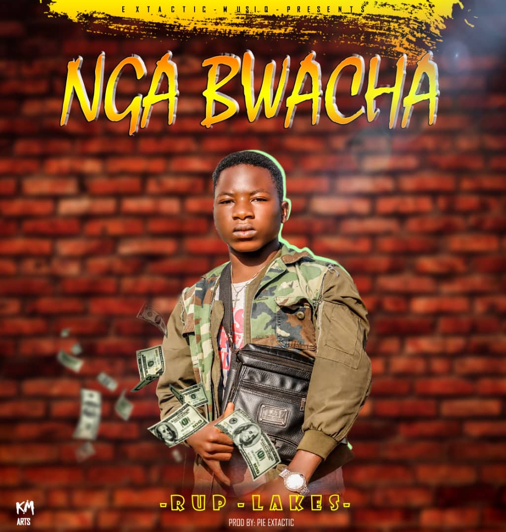 Rup Lakes Nga Bwacha Prod By Pie Extactic