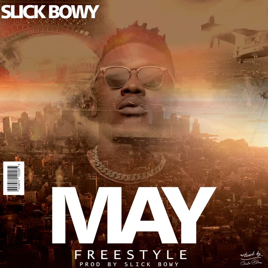 Slick Bowy May 2022 Freestyle