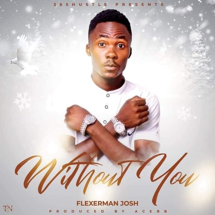 Flexerman Josh Without You Prod By AceBB