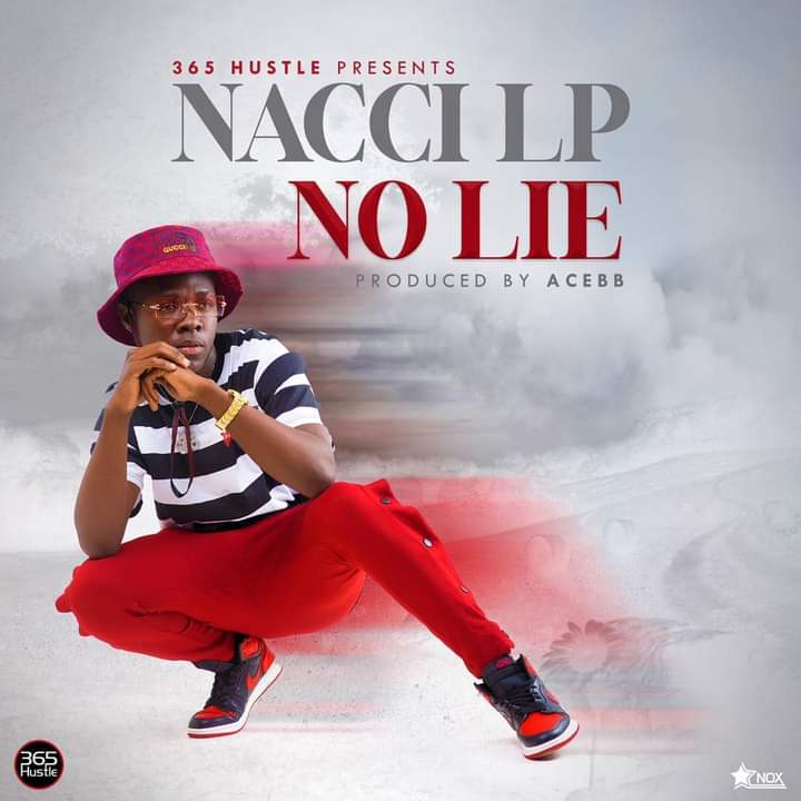 Nacci LP-No Lie (Prod. By AceBB) Nacci LP No Lie Prod By AceBB