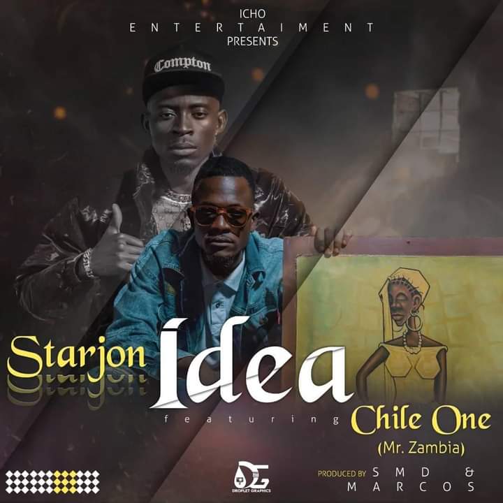 Starjon Ft. Chile One-Idea (Prod. By Marcos & S.M.D) Starjon Ft Chile One Mr Zambia Idea Prod By Marcos SMD