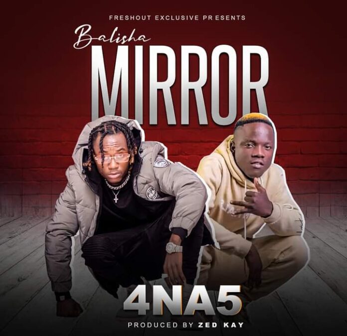 4 Na 5-Balisha Mirror (Prod. By Zed Kay)