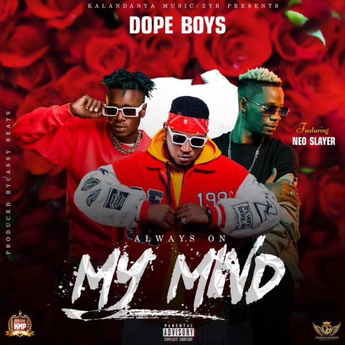 Dope Boys Ft. Neo - Always On My Mind (Prod. By Cassy Beats)