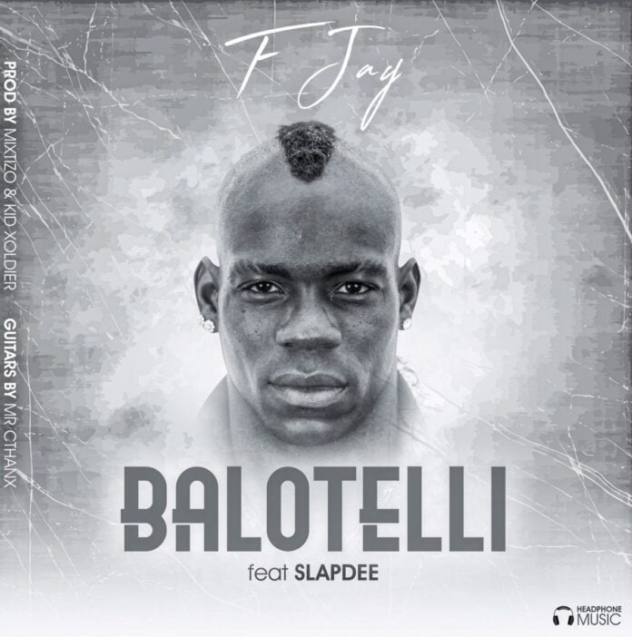 F Jay Ft. Slapdee - Balotelli (Prod. By Mixtizo)