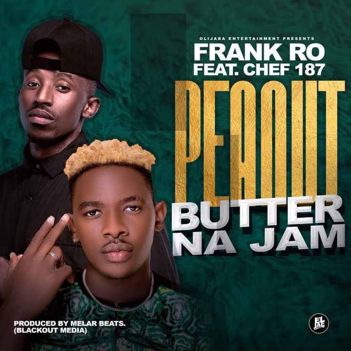 Frank Ro Ft. Chef 187 – Peanut Butter Na Jam Frank Ro Ft Chef 187 Peanut Butter Na Jam