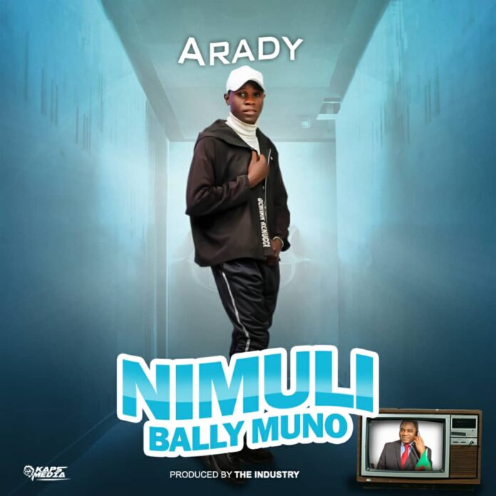 Arady Toloma-Nimuli Bally Muno (Prod. By DaIndustry)