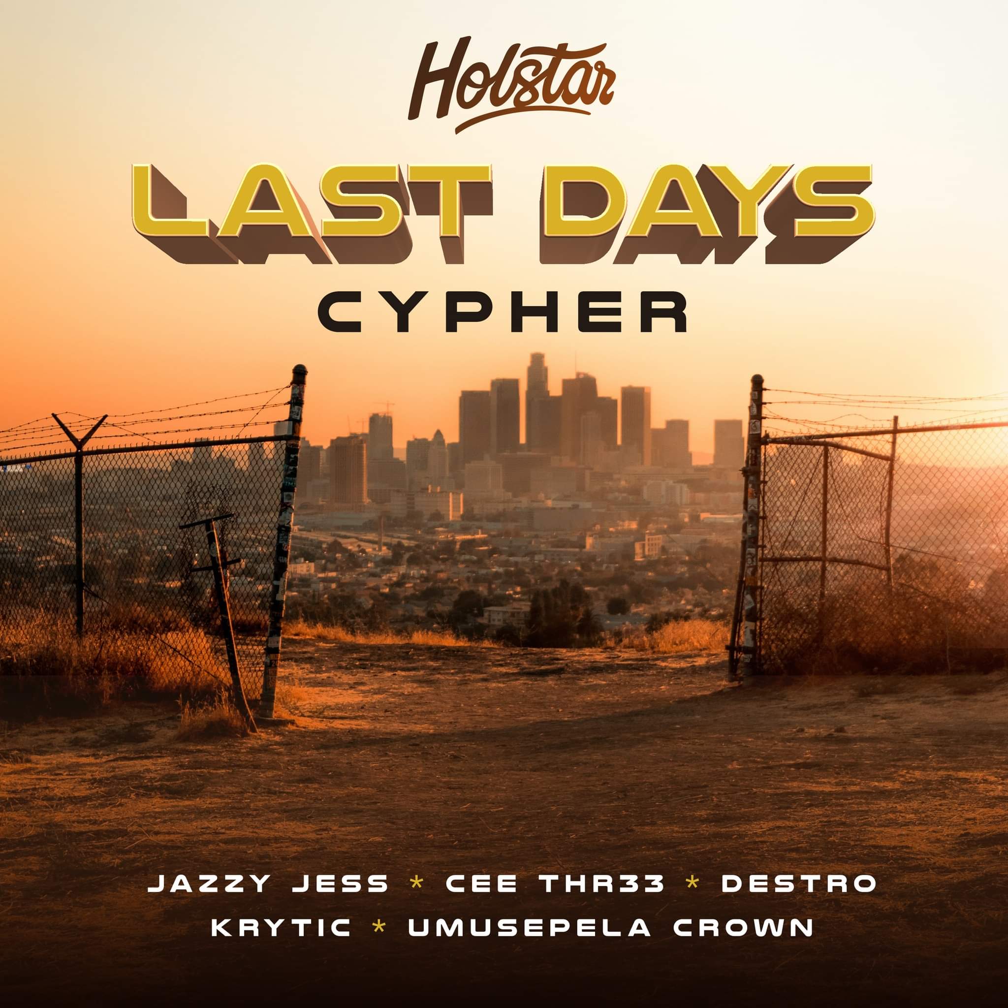 Holstar Ft. Jazzy Jess, Cee Thr33, Destro, K.R.Y.T.I.C & Umusepela Crown – Last Days Cypher Holstar Ft Jazzy Jess Cee Thr33 Destro KRYTIC Umusepela Crown Last Days Cypher