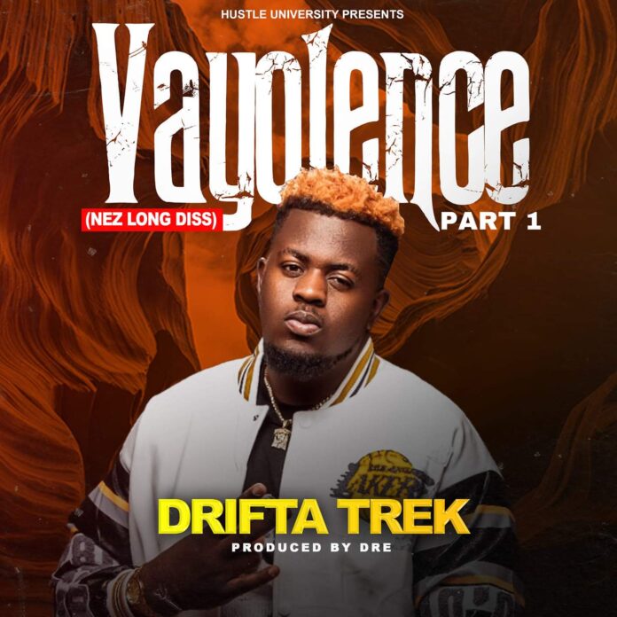 Drifta Trek-Vayolence Part 1 (Nez Long Diss)