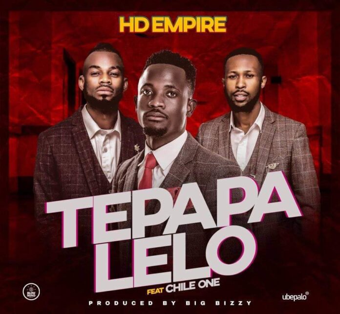 HD Empire Ft. Chile One - Tepapa Lelo (Prod. By Big Bizzy)