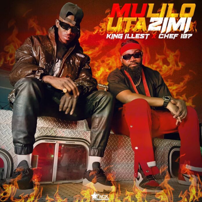 King Illest Ft. Chef 187 - Mulilo Utazimi