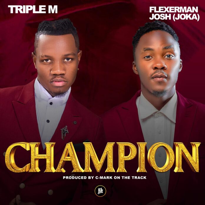 Triple M Ft. Flexerman Josh - Champion