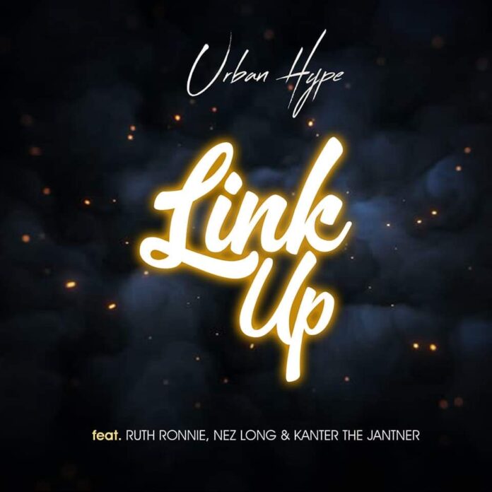 Urban Hype Ft. Nez Long, Kanter The Janter & Ruth Ronnie - Link Up