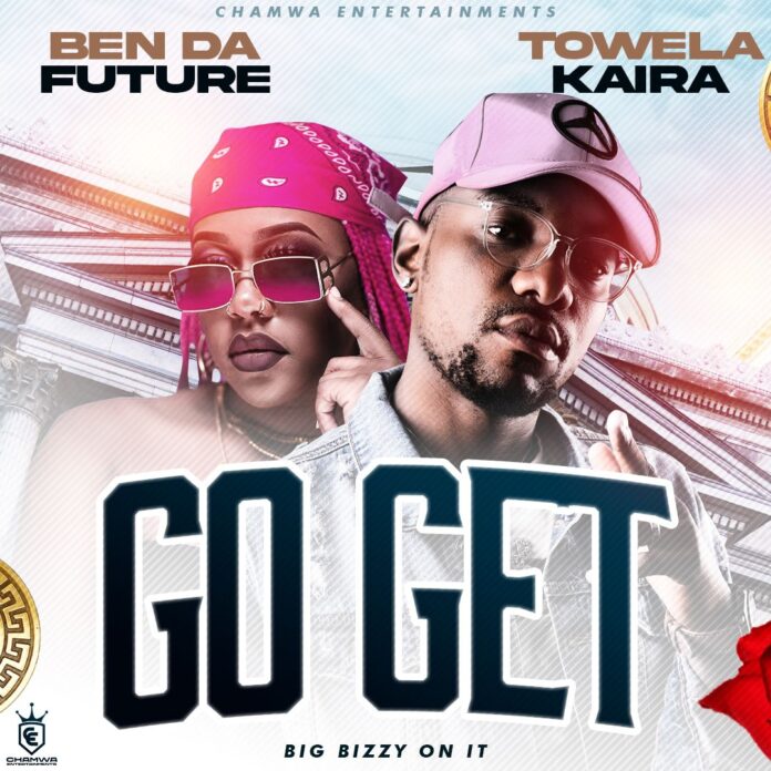 Ben Da Future Ft Towela Kaira Go Get Prod Big Bizzy