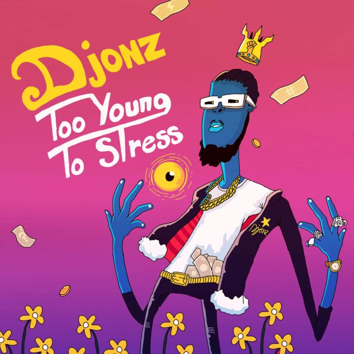 D Jonz-Too Young To Stress Album