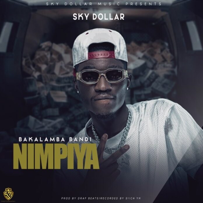 Sky Dollar-Bakalamba Bandi Ni Mpiya Mp3