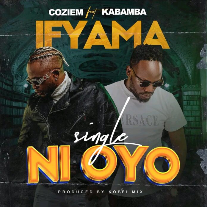 Coziem Ft. Kabamba - Ifyama Single Ni Oyo