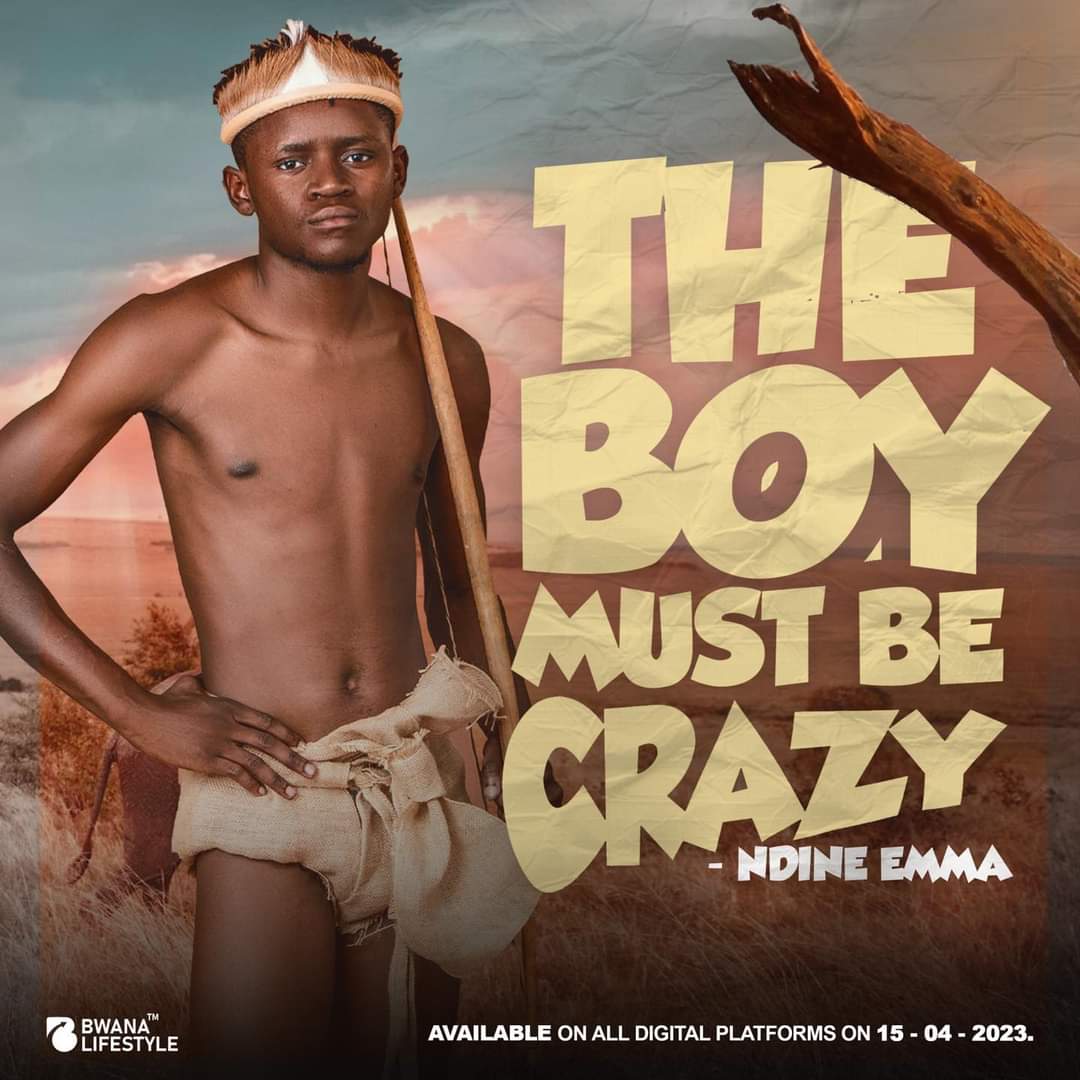 Ndine Emma-The Boy Must Be Crazy Ndine Emma The Boy Must Be Crazy