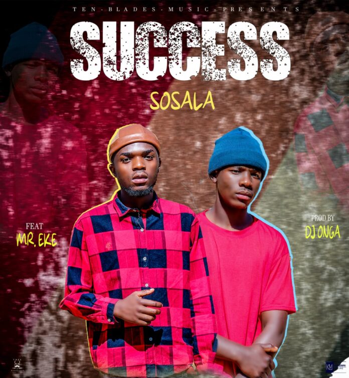 Sosala Ft. Mr. EK - Success (Prod. Dj Onga)