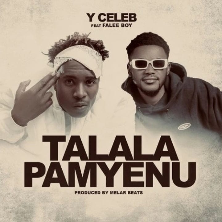 Y Celeb ft Falee Boy Talala Pamyenu