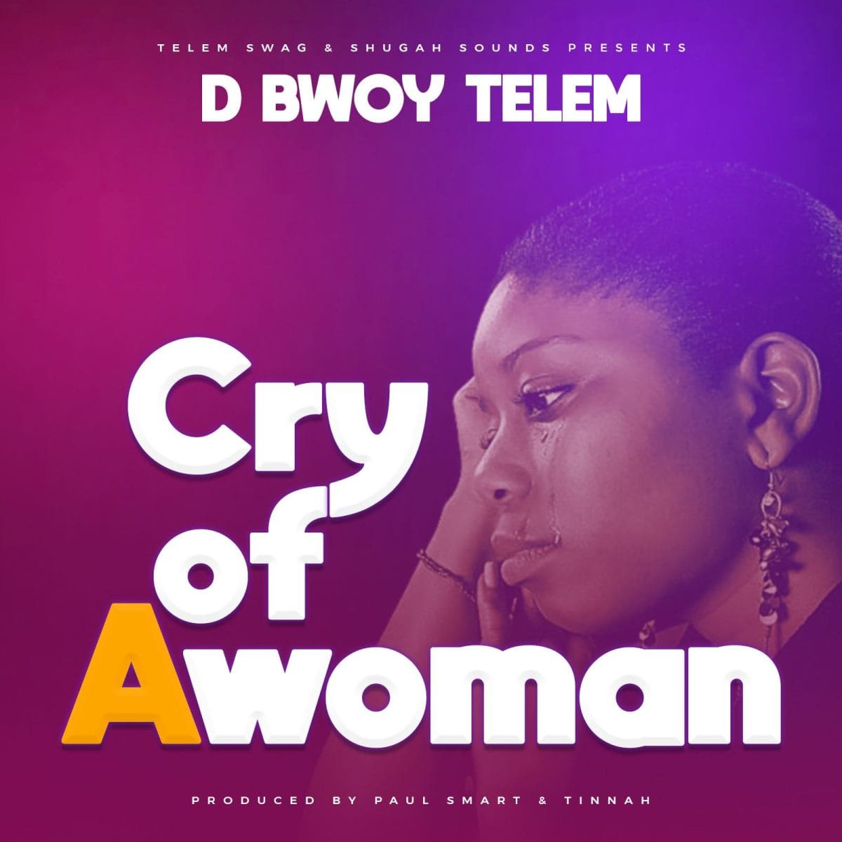 D Bwoy Telem-Cry Of A Woman