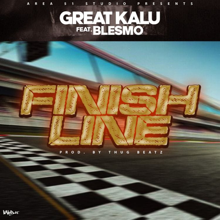 Great Kalu Ft Blesmo Finish Line