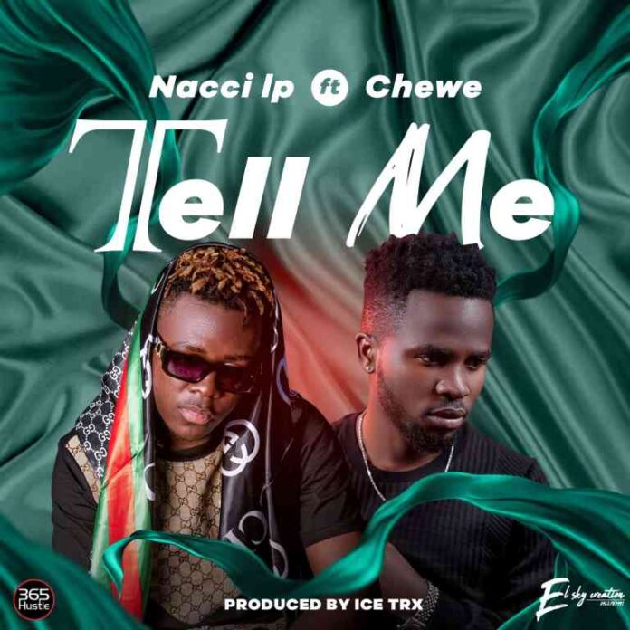 Nacci LP Ft. Chewe - Tell Me