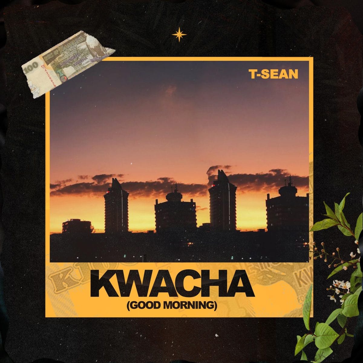 T-Sean-Kwacha (Good Morning)