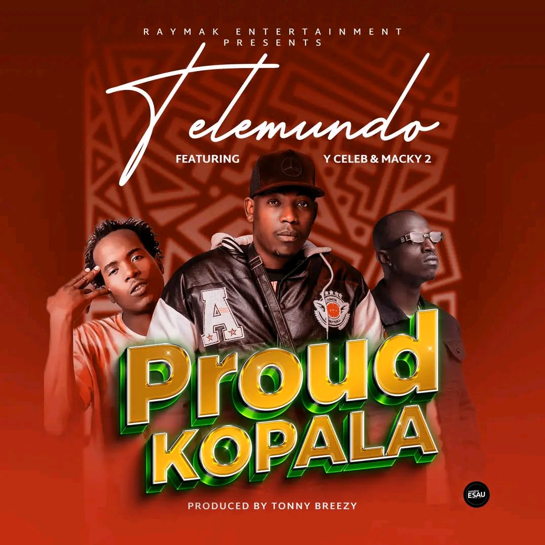Telemundo Ft. Macky2 & Y Celeb – Proud Kopala