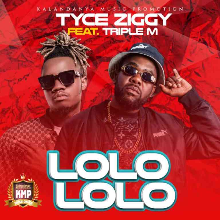 Tyce Ziggy Ft. Triple M – Lolo Lolo